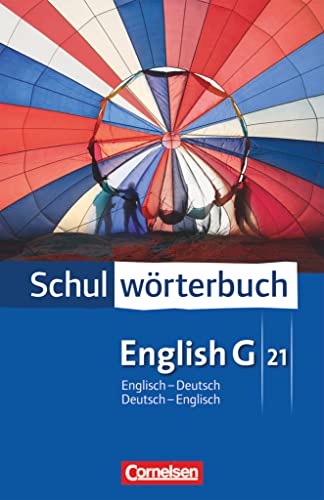 Cornelsen Schulwörterbuch - English G 21: Englisch-Deutsch/Deutsch-Englisch - Wörterbuch von Cornelsen Verlag GmbH